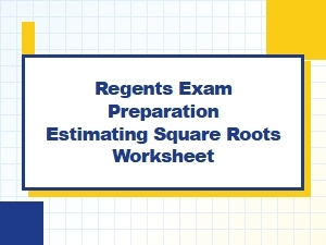 A Worksheet for Estimating Square Roots