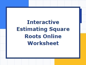 Master Square Roots with Interactive Online Worksheets